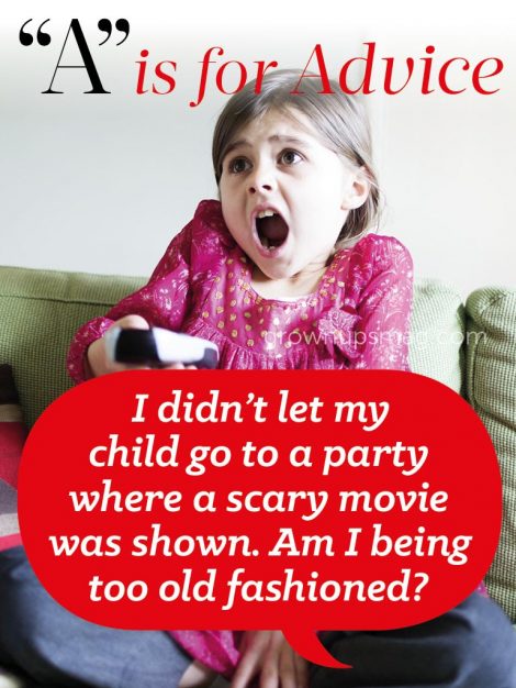 “A” is for Advice - Scary Movies - Grown Ups Magazine - Is your child ready for a scary movie? The answer may surprise you.